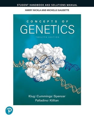 Student Handbook and Solutions Manual for Concepts of Genetics by Klug, William