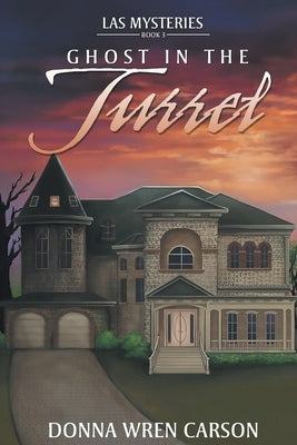Ghost in the Turret by Wren Carson, Donna