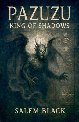 Pazuzu: King Of Shadows by Black, Salem