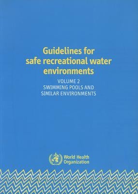 Guidelines for Safe Recreational Water Environments by World Health Organization