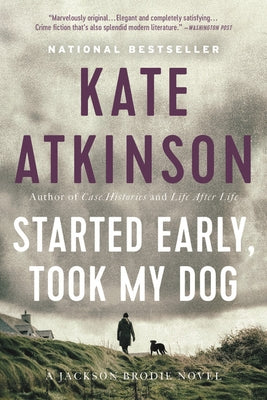 Started Early, Took My Dog by Atkinson, Kate