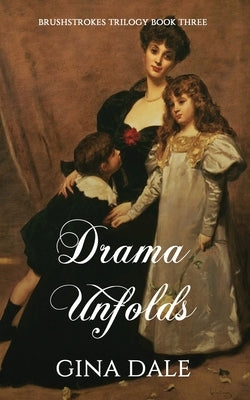 Drama Unfolds by Dale, Gina