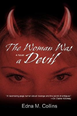 The Woman Was a Devil by Collins, Edna M.