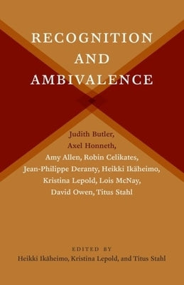 Recognition and Ambivalence by Ikäheimo, Heikki