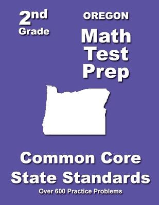 Oregon 2nd Grade Math Test Prep: Common Core State Standards by Treasures, Teachers'