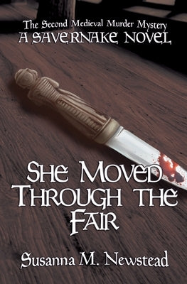 She Moved Through the Fair by Newstead, Susanna M.