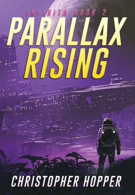 Parallax Rising (Infinita Book 2) by Hopper, Christopher