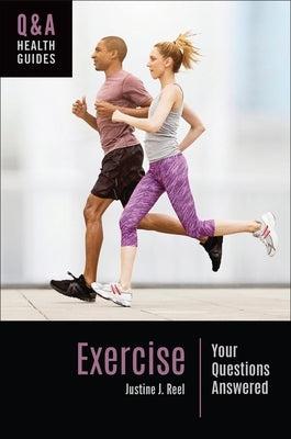 Exercise: Your Questions Answered by Reel, Justine J.