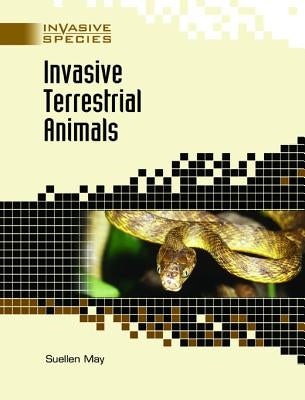 Invasive Terrestrial Animals by May, Suellen
