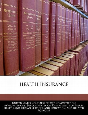 Health Insurance by United States Congress Senate Committee