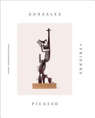 Gonzalez, Picasso & Friends by Stamps, Laura