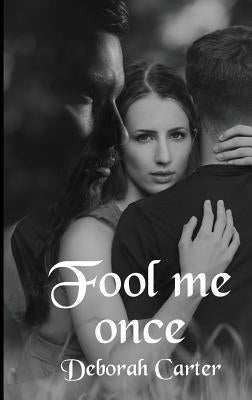 Fool Me Once by Carter, Deborah