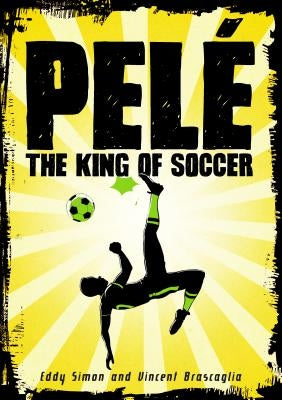 Pelé: The King of Soccer by Simon, Eddy