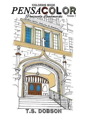 Pensacolor: Pensacola Landmarks Coloring Book by Dobson, T. S.