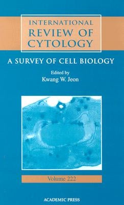 International Review of Cytology: Volume 222 by Jeon, Kwang W.