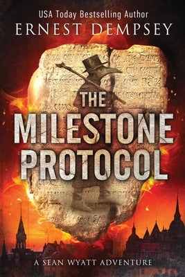 The Milestone Protocol: A Sean Wyatt Adventure by Whited, Jason