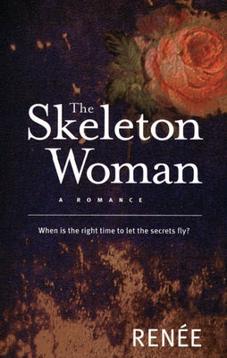 The Skeleton Woman by Renée
