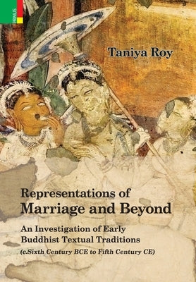 Representations of Marriage and Beyond by Roy, Taniya