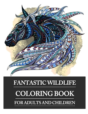 Fantastic wildlife coloring book for adults and children: Creative coloring pages with animals I stress relief and relaxation by Lesartor Maribalo