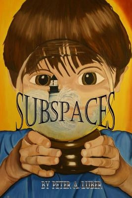 Subspaces by Luber, Peter