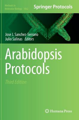 Arabidopsis Protocols by Sanchez-Serrano, Jose J.