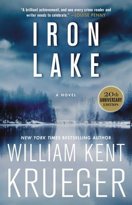 Iron Lake (20th Anniversary Edition) by Krueger, William Kent
