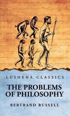 The Problems of Philosophy by Bertrand Russell