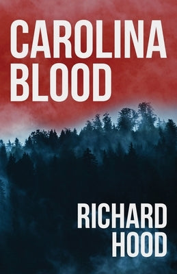 Carolina Blood by Hood, Richard