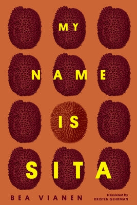My Name Is Sita by Vianen, Bea