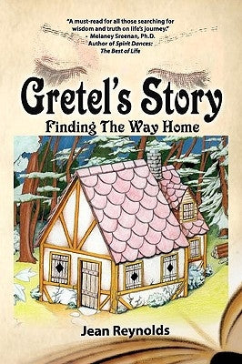 Gretel's Story: Finding the Way Home by Reynolds, Jean