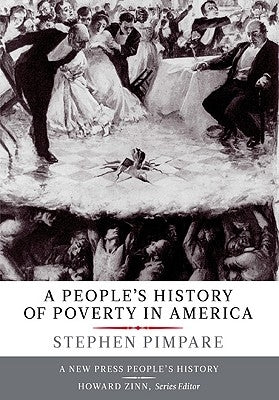 A People's History of Poverty in America by Pimpare, Stephen