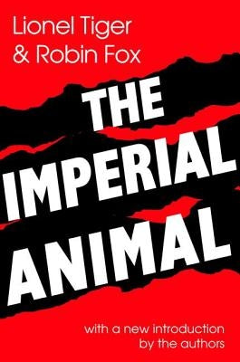 The Imperial Animal by Miller, R. Robin