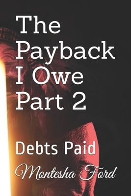 The Payback I Owe: Debts Paid by , Trewith2dollasigns