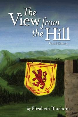 The View From the Hill by Bluehorse, Elizabeth