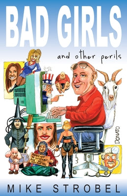 Bad Girls and Other Perils by Strobel, Mike