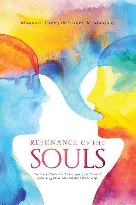 Resonance of the Souls by Laeeq, Mahrukh