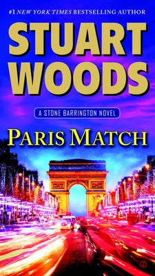 Paris Match: A Stone Barrington Novel by Woods, Stuart