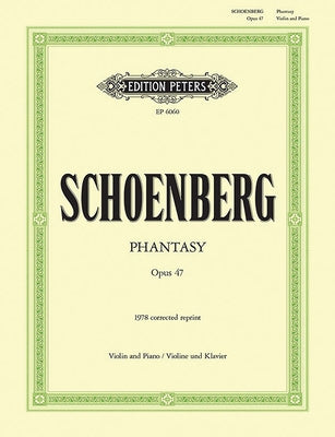 Phantasy Op. 47 for Violin with Piano Accompaniment by Schoenberg, Arnold
