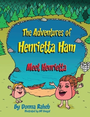 The Adventures of Henrietta Ham by Raheb, Donna