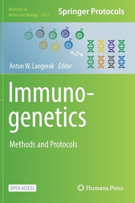 Immunogenetics: Methods and Protocols by Langerak, Anton W.