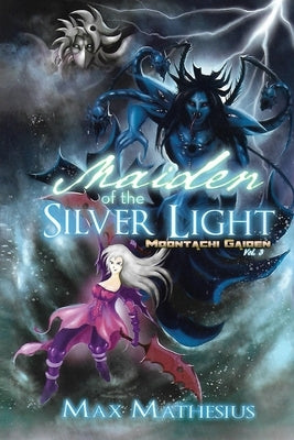Maiden of the Silver Light: Moontachi Gaiden (Volume 3 ) by H. Molina, Steffan