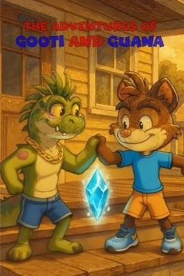 Adventures of Gooti and Guana by Ryan, Noah