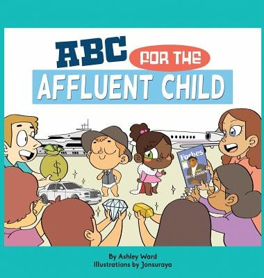 ABC for the Affluent Child by Ashley, Ward