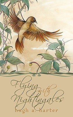 Flying with Nightingales by Harter, Hugh A.