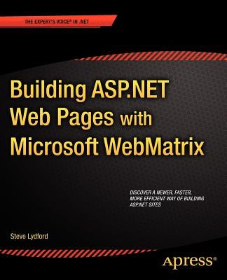 Building ASP.NET Web Pages with Microsoft Webmatrix by Lydford, Steve