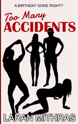 Too Many Accidents by Mithras, Laran