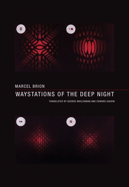 Waystations of the Deep Night by Brion, Marcel