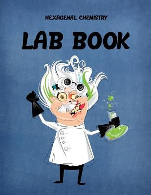 Hexagonal Chemistry Lab Book: 8.5 X 11 Chemistry School Graph Paper Science Teacher on Black by Priestly, Marie