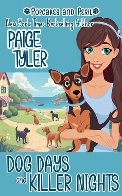 Dog Days and Killer Nights by Tyler, Paige
