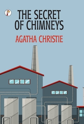 The Secret of Chimneys by Agatha Christie